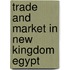 Trade And Market In New Kingdom Egypt