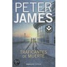 Traficantes de muerte / Dead Tomorrow by Peter James