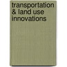 Transportation & Land Use Innovations door Reid Ewing