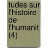 Tudes Sur L'Histoire De L'Humanit (4) door Fran ois Laurent