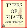 Types of Shape, New, Expanded Edition by John Hollander
