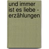 Und immer ist es Liebe - Erzählungen by Sir Rabindranath Tagore