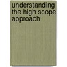 Understanding The High Scope Approach by Monica Wiltshire