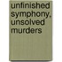 Unfinished Symphony, Unsolved Murders