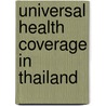 Universal Health Coverage In Thailand door Boontawee Teamvan