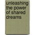 Unleashing the Power of Shared Dreams