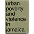 Urban Poverty And Violence In Jamaica