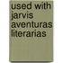 Used with Jarvis Aventuras Literarias