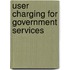 User Charging For Government Services