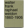 Walter Frank Raphael Weldon 1860-1906 by Karl Pearson