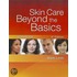 Wkbk For Skin Care: Beyond The Basics