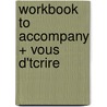 Workbook to Accompany + Vous D'Tcrire door Gisele Loriot-Raymer