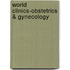 World Clinics-Obstetrics & Gynecology