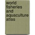 World Fisheries And Aquaculture Atlas