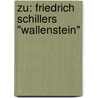 Zu: Friedrich Schillers "Wallenstein" door Daniela Soffner