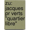 Zu: Jacques Pr Verts "Quartier Libre" by Volker Lorenz