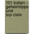 101 Indien - Geheimtipps und Top-Ziele