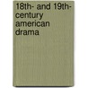 18Th- And 19Th- Century American Drama door Robert Allan Gates