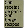 200 recetas de pan / 200 Bread Recipes door Joanna Farrow