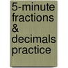 5-Minute Fractions & Decimals Practice door Jill Safro