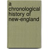 A Chronological History Of New-England door Thomas Prince