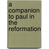 A Companion to Paul in the Reformation door R.W. Holder