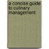 A Concise Guide To Culinary Management