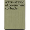 Administration of Government Contracts by Jr. Nash Ralph C.