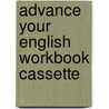 Advance Your English Workbook Cassette door Annie Broadhead
