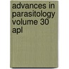 Advances In Parasitology Volume 30 Apl by Professor John R. Baker