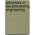 Advances in Bio-Processing Engineering