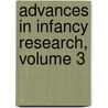 Advances in Infancy Research, Volume 3 by Rovee-Collier