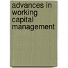 Advances in Working Capital Management by H. Kim Yong
