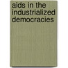 Aids In The Industrialized Democracies door David L. Kirp
