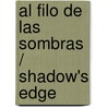 Al Filo De Las Sombras / Shadow's Edge door Brent Weeks