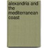 Alexandria And The Mediterranean Coast