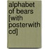 Alphabet Of Bears [with Posterwith Cd]
