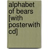 Alphabet Of Bears [with Posterwith Cd] door Barbie Heit Schwaeber