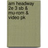 Am Headway 2e 3 Sb & Mu-rom & Video Pk by Liz Soars