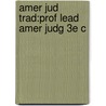 Amer Jud Trad:prof Lead Amer Judg 3e C door White G. Edward