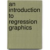 An Introduction to Regression Graphics by Sanford Weisberg