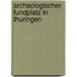 Archaologischer Fundplatz In Thuringen