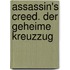 Assassin's Creed. Der Geheime Kreuzzug
