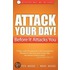 Attack Your Day! Before It Attacks You