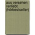 Aus Versehen verliebt (Hörbestseller)
