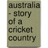 Australia - Story Of A Cricket Country