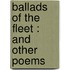 Ballads Of The Fleet : And Other Poems