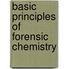 Basic Principles Of Forensic Chemistry door Thomas Kennedy