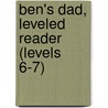 Ben's Dad, Leveled Reader (Levels 6-7) by Thomas R. Randall