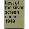 Best Of The Silver Screen Series: 1949 by Jane Perry